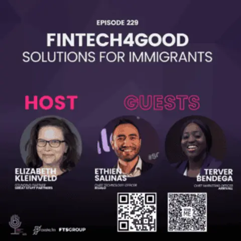 Episode 229: Fintech4Good: Solutions for Immigrants