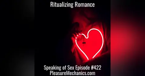 Ritualizing Romance
