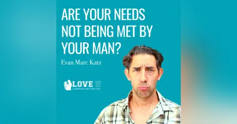 Are Your Needs Not Being Met By Your Man?