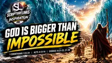 When God Shows Up, the Impossible Bows