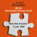 26: What kind of learner is your child?