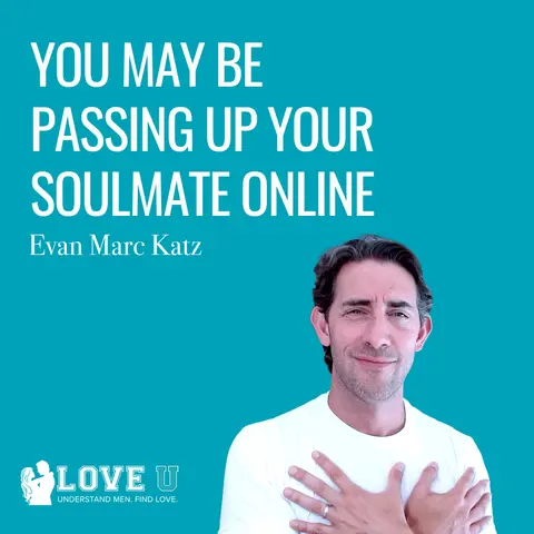 You May Be Passing Up Your Soulmate Online