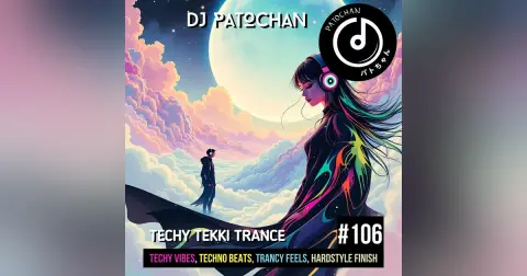 Techy Tekki Trance and Techno Episode 106