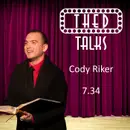 7.34 A Conversation with Cody Riker
