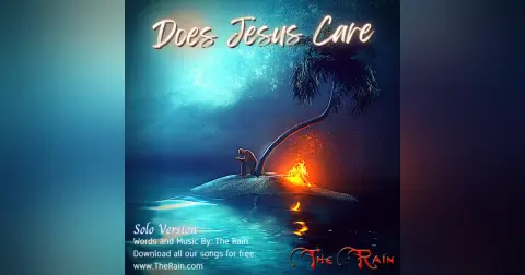 Does Jesus Care - Solo Version