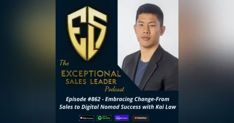 Embracing Change-From Sales to Digital Nomad Success with Kai Law