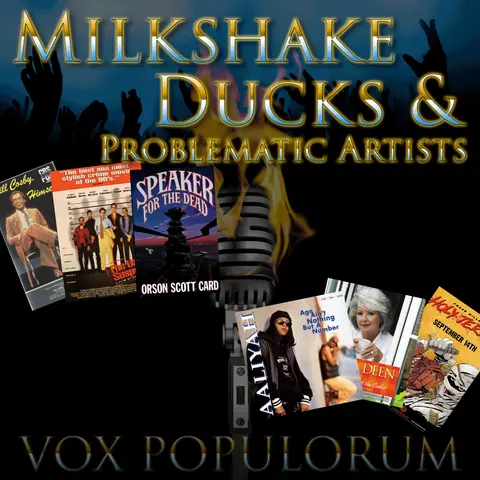e47. Milkshake Ducks & Problematic Artists