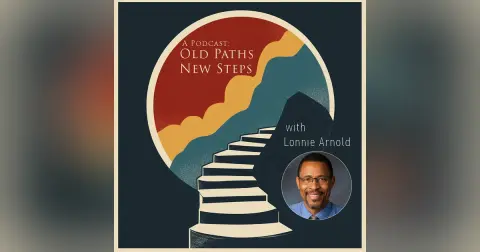 The Horizontal Gospel: Why Racial Reconciliation is Gospel Work with guest Lonnie Arnold