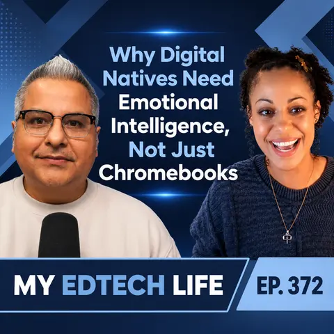 Why Digital Natives Need Emotional Intelligence, Not Just Chromebooks