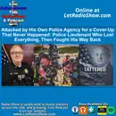 Attacked by His Own Police Agency for a Cover-Up That Never Happened