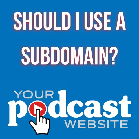 Should I Use a Subdomain For My Website?