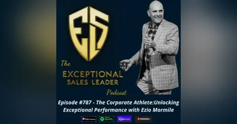 The Corporate Athlete – Unlocking Exceptional Performance with Ezio Mormile