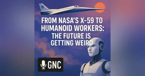 From NASA’s X-59 to Humanoid Workers: The Future Is Getting Weird #1852