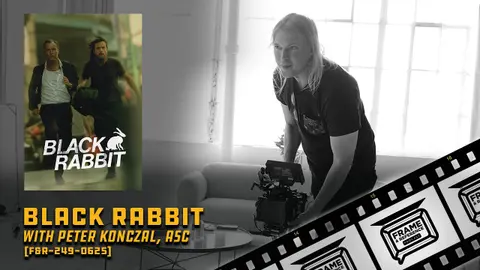 249: "Black Rabbit" Cinematographer Peter Konczal, ASC
