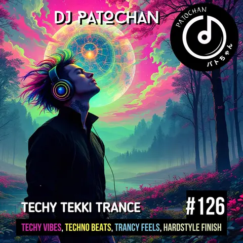 Techy Tekki Trance and Techno Episode 126