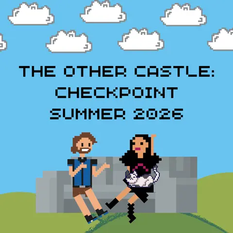 The Other Castle: Checkpoint Summer 2026