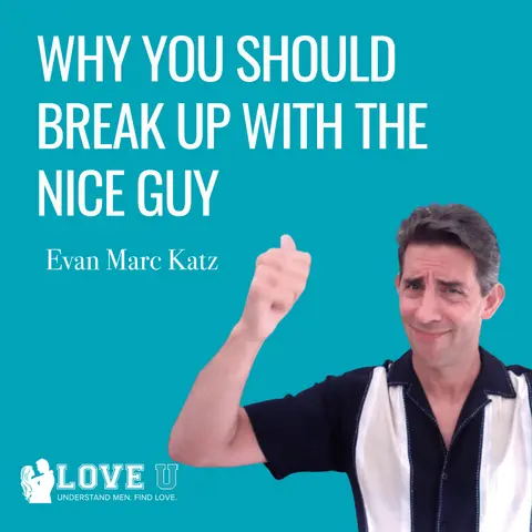 Why You Should Break Up with The Nice Guy You Don’t Want to Marry