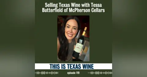 Selling Texas Wine with Tessa Butterfield of McPherson Cellars