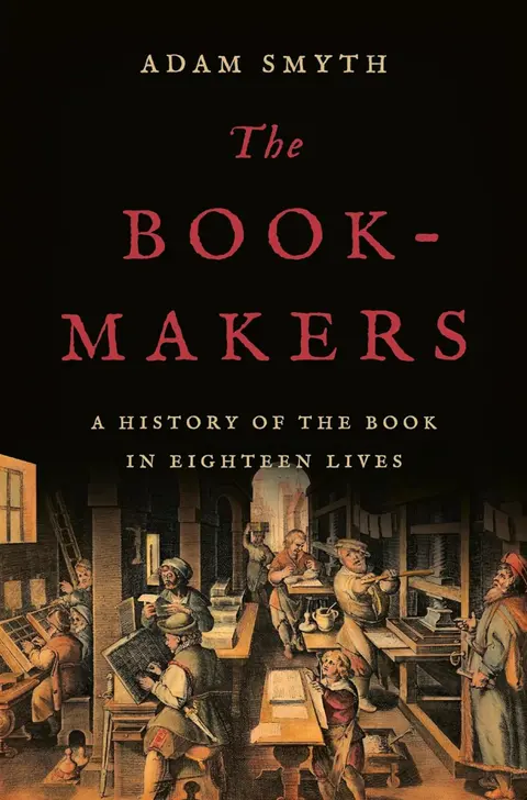 613 Celebrating the Book-Makers (with Adam Smyth) | My Last Book with Christopher de Hamel