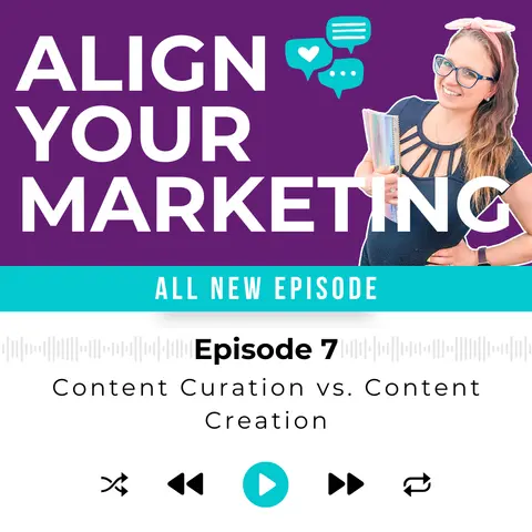 Episode 7 | Content Curation vs. Content Creation