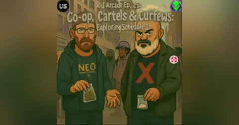 K J Arcade 25: Co-op, Cartels & Curfews: Exploring Schedule I