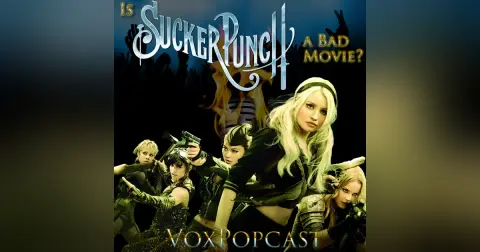 e279. Is Sucker Punch a Bad Movie?