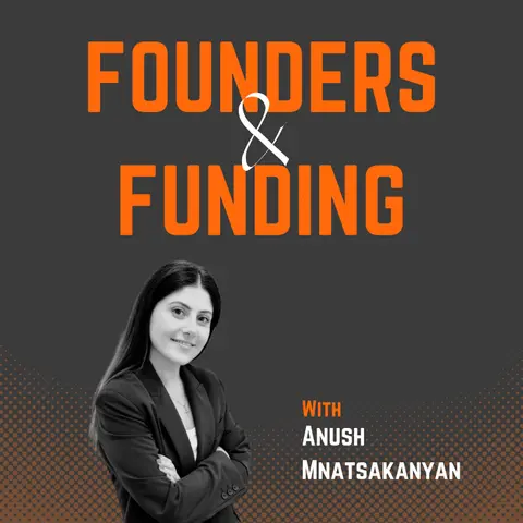 Ep 39 - Anush Mnatsakanyan - Co founder & CEO of Burnwe