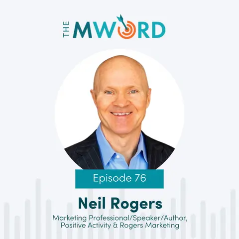 Episode 76: Neil Rogers on Positivity, Perseverance, and Profits
