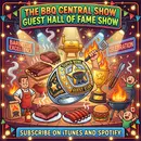 The 2026 BBQ Central Show Guest Hall Of Fame Nomination and Induction Show!!