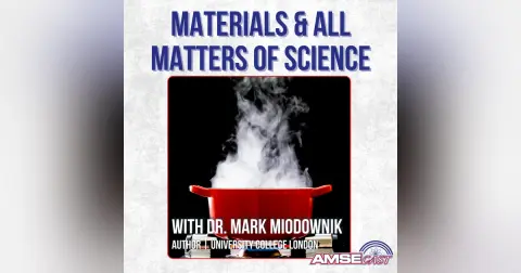 Materials and All Matters of Science with Mark Miodownik