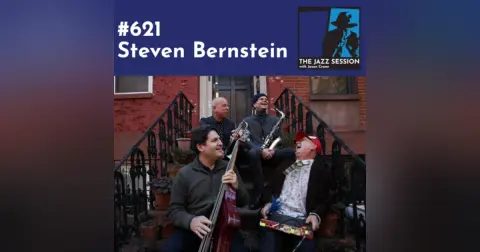 The Jazz Session #621: Steven Bernstein