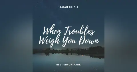 When Troubles Weigh You Down