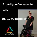 Episode 51: ArtsAbly in Conversation with Dr. CynCorrigible