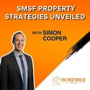 Episode 009: Unveiling the Power of Self Managed Super Funds in Property Investment