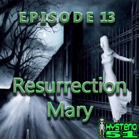 Resurrection Mary | 13