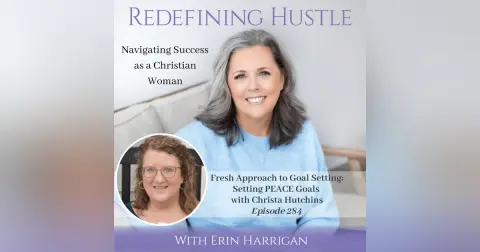 Fresh Goal Setting: PEACE Goals with Christa Hutchins – 284
