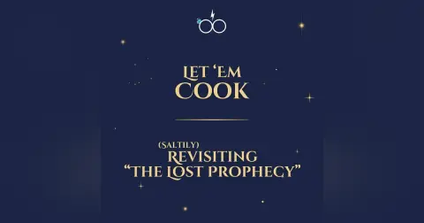 Let 'Em Cook: (Saltily) Revisiting "The Lost Prophecy"