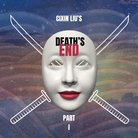 Episode 93: “Post Humanity Blues,” or Cixin Liu’s Death’s End Part I