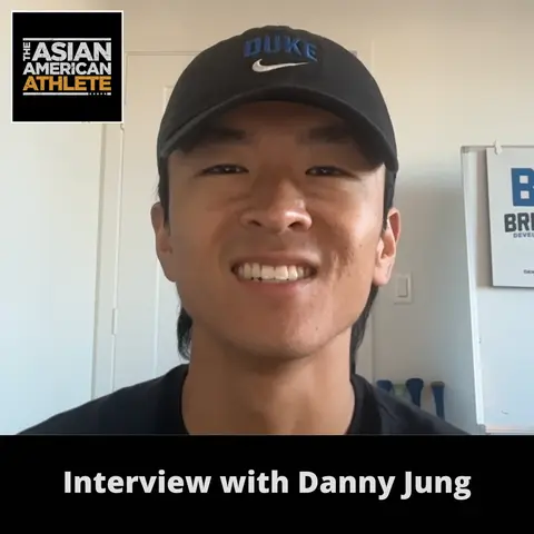 Playing D1 Baseball at Notre Dame, An Amazing Baseball Journey, and Preparing Student-Athletes for Baseball & Life Success with Danny Jung
