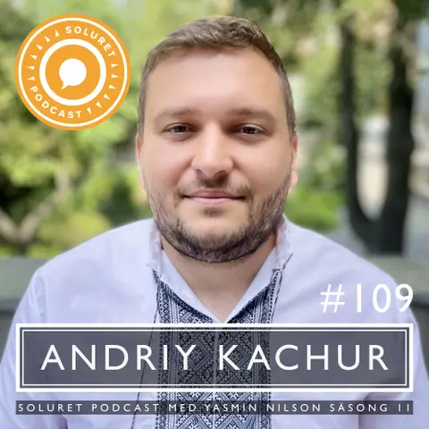 109. Andriy Kachur – ”Vi måste stå upp för friheten.”