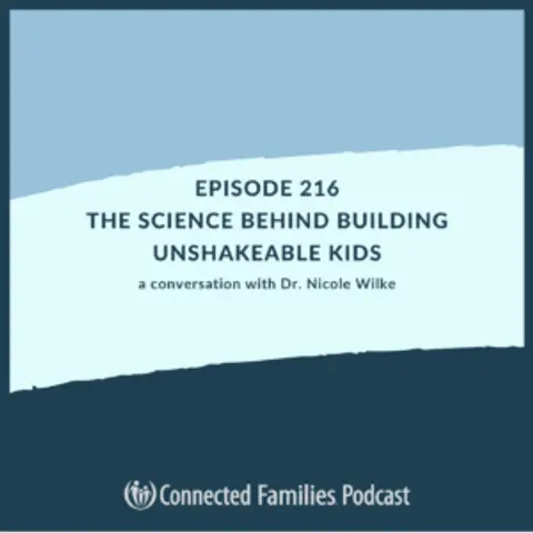 The Science Behind Building Unshakeable Kids