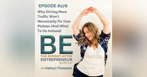 Why Driving More Traffic Won't Necessarily Fix Your Plateau (And What To Do Instead)