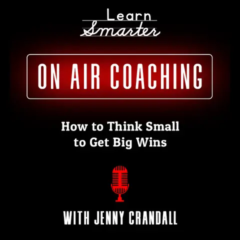 55: How to Think Small to Get Big Wins with Jenny Crandall