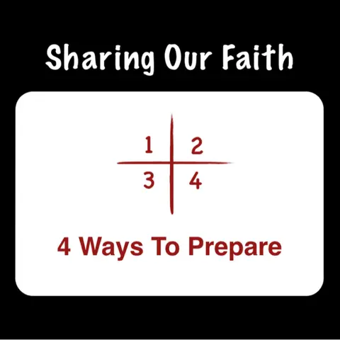 Sharing Our Faith: 4 Ways To Prepare E01