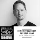 How Storytelling Can Save Your Brand with Jeff Bartsch