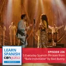 5 Everyday Spanish Phrases from “Baile Inolvidable” by Bad Bunny ♫ 226