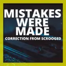Mistakes Were Made – Scrooged Correction