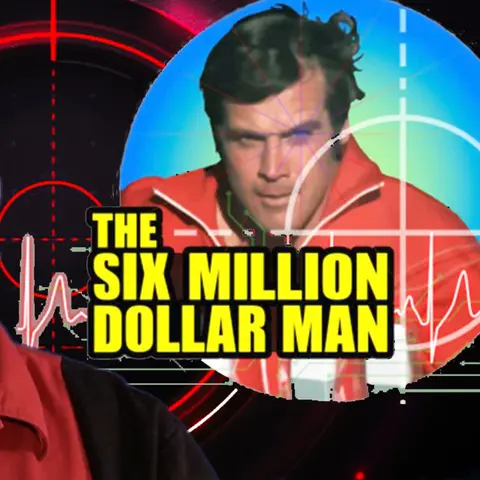 The SIX MILLION DOLLAR MAN STORY – Dandy Fun House episode 60