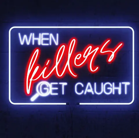 Home of When Killers Get Caught Podcast Logo