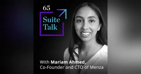 Mariam Ahmed: Co-Founder and CTO of Menza